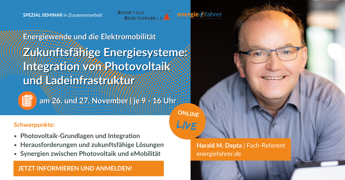 Fachseminar: Energiewende und die Elektromobilität - Zukunftsfähige Energiesysteme: Integration von Photovoltaik und Ladeinfrastruktur