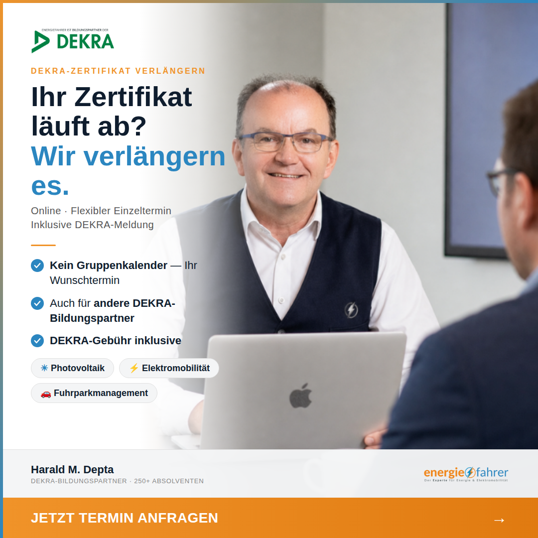 Rezertifizierung für Berater Elektromobilität, Fuhrparkmanagement und Projektmanager Photovoltaik. Online, individueller Wunschtermin, inklusive DEKRA-Meldung.