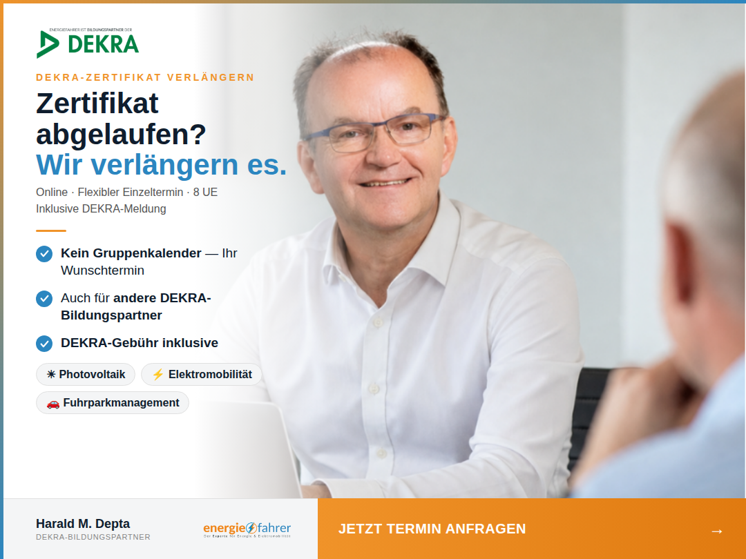 Rezertifizierung für Berater Elektromobilität, Fuhrparkmanagement und Projektmanager Photovoltaik. Online, individueller Wunschtermin, inklusive DEKRA-Meldung.