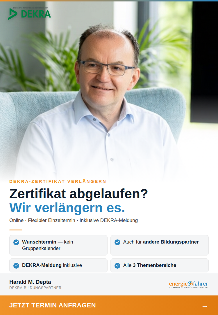 Rezertifizierung für Berater Elektromobilität, Fuhrparkmanagement und Projektmanager Photovoltaik. Online, individueller Wunschtermin, inklusive DEKRA-Meldung. Einzeltermin – flexibel, kein Gruppenkalender Auch für Teilnehmer anderer DEKRA-Bildungspartner Inklusive DEKRA-Gebühr – Abrechnung per Rechnung